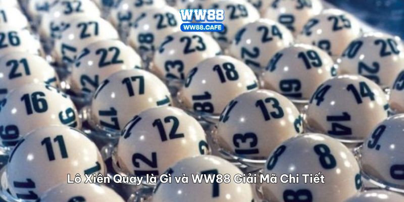 lô xiên quay là gì