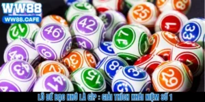 Lô Đề Bạc Nhớ Là Gì? - Giải Thích Khái Niệm Số 1