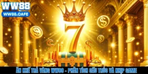 Ăn Khế Trả Vàng WW88 – Phân Tích Cấu Trúc Và Nhịp Game