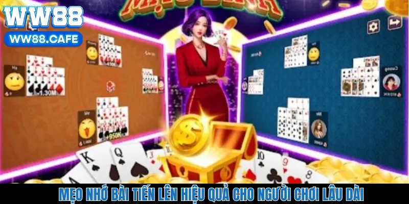 Mẹo Nhớ Bài Tiến Lên Hiệu Quả Cho Người Chơi Lâu Dài