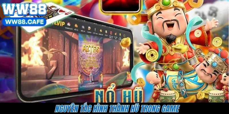 Nguyên tắc hình thành hũ trong game 